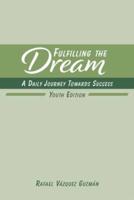 Fulfilling The Dream: A Daily Journey Towards Success