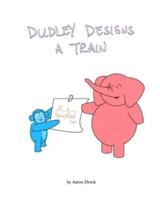 Dudley designs a train