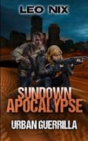 Urban Guerrilla (Sundown Apocalypse Book 2)