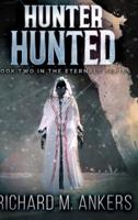 Hunter Hunted (The Eternals Book 2