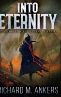 Into Eternity (The Eternals Book 3)