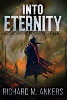 Into Eternity (The Eternals Book 3)