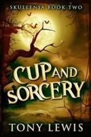 Cup And Sorcery (Skullenia Book 2)