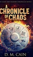 A Chronicle of Chaos (The Light and Shadow Chronicles Book 1)