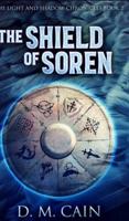 The Shield Of Soren (The Light and Shadow Chronicles Book 2)
