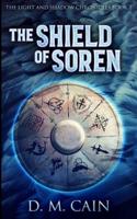 The Shield Of Soren (The Light and Shadow Chronicles Book 2)