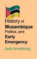 History of Mozambique Politics, and Early Emergency