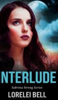 Interlude (Sabrina Strong Series Book 7)