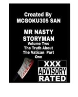 Mr. Nasty Storyman Volume Two  The Truth About The Vatican Part One