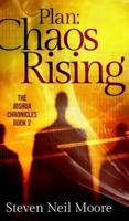 Plan: Chaos Rising (The Joshua Chronicles Book 2)