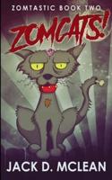 Zomcats! (Zomtastic Book 2)