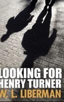 Looking For Henry Turner