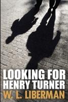 Looking For Henry Turner