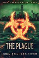 The Plague (Nightcrawler Book 3)