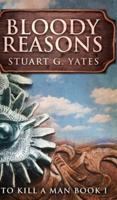 Bloody Reasons (To Kill A Man Book 1)