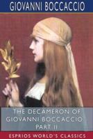 The Decameron of Giovanni Boccaccio - Part II (Esprios Classics)