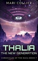 Thalia - The New Generation (Chronicles Of The Maca Book 7)