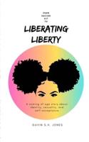 From Suicide Kit to: LIBERATING LIBERTY