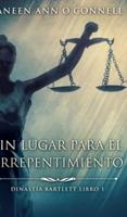 Sin Lugar Para El Arrepentimiento (Dinastía Bartlett Libro 1)