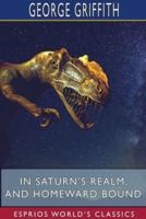 In Saturn's Realm, and Homeward Bound (Esprios Classics)