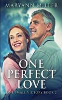 One Perfect Love (One Small Victory Book 2)