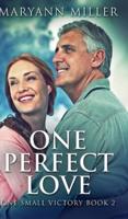 One Perfect Love (One Small Victory Book 2)