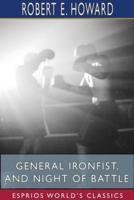 General Ironfist, and Night of Battle (Esprios Classics)