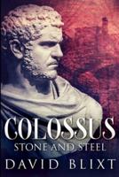 Stone And Steel (Colossus Book 1)
