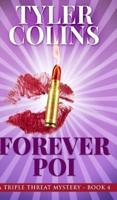 Forever Poi (Triple Threat Mysteries Book 4)