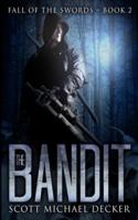 The Bandit (Fall of the Swords Book 2)