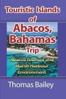 Abacos Tourism and Marsh Harbour Environment