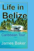Life in Belize