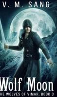 Wolf Moon (The Wolves of Vimar Book 3)