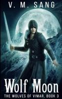 Wolf Moon (The Wolves of Vimar Book 3)