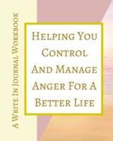 Helping You Control And Manage Anger For A Better Life - A Write In Journal Workbook - Abstract Pastels Geometric Cream