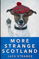 More Strange Scotland (Jack's Strange Tales Book 6)