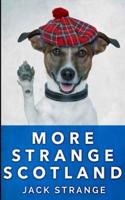 More Strange Scotland (Jack's Strange Tales Book 6)