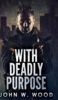 With Deadly Purpose