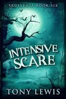 Intensive Scare (Skullenia Book 6)