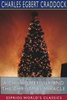 A Chilhowee Lily, and The Christmas Miracle (Esprios Classics)