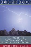 The Raid of the Guerilla, and Who Crosses Storm Mountain? (Esprios Classics)