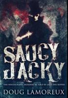 Saucy Jacky: Premium Hardcover Edition