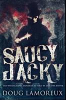 Saucy Jacky: Premium Hardcover Edition