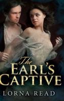 The Earl's Captive: Large Print Hardcover Edition