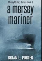 A Mersey Mariner: Premium Hardcover Edition