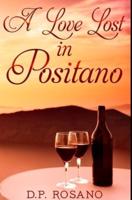 A Love Lost In Positano: Premium Hardcover Edition