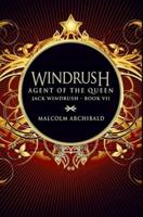 Windrush - Agent Of The Queen