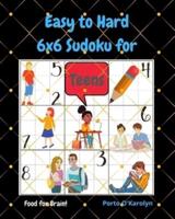 Easy to Hard 6x6 Sudoku for Teens
