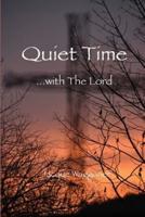 Quiet Time: with The Lord