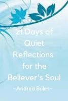 21 Days of Quiet Reflections for the Believer's Soul